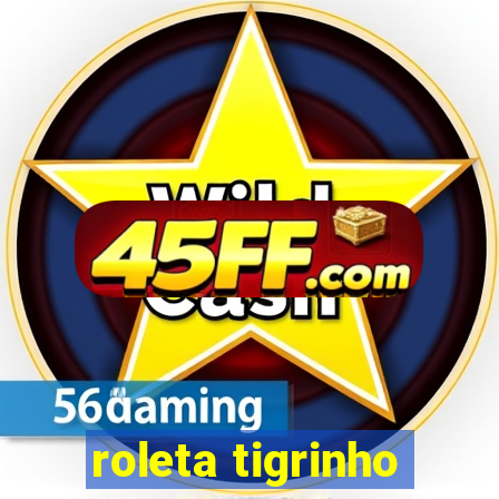 roleta tigrinho